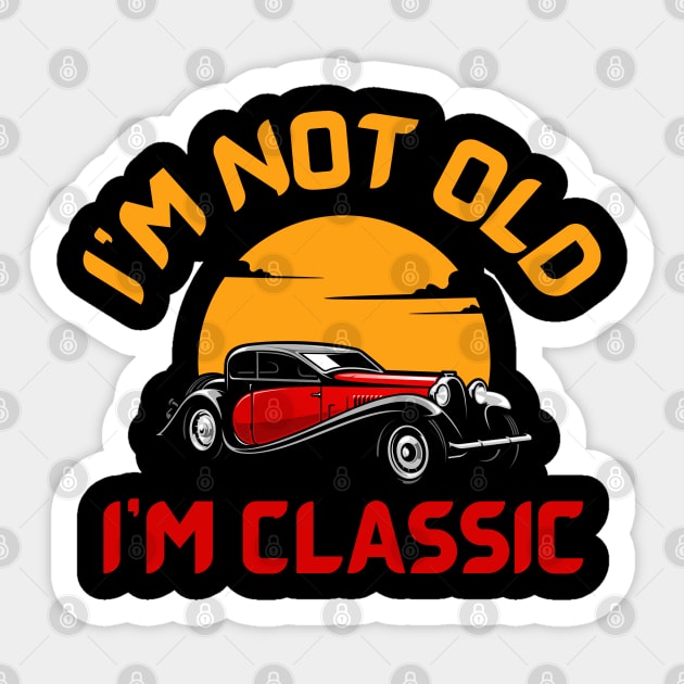 I'm-not-old-I'm-classic Sticker by Jackystore